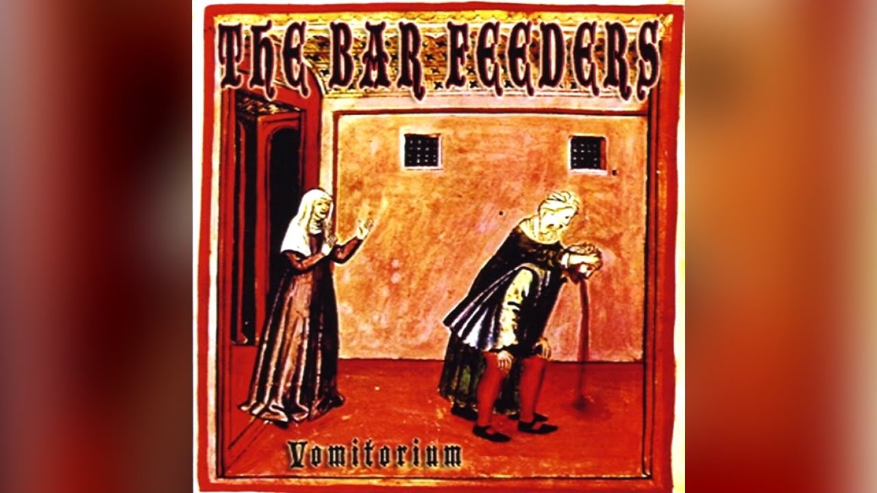 The Bar Feeders - Vomitorium (Full Album)