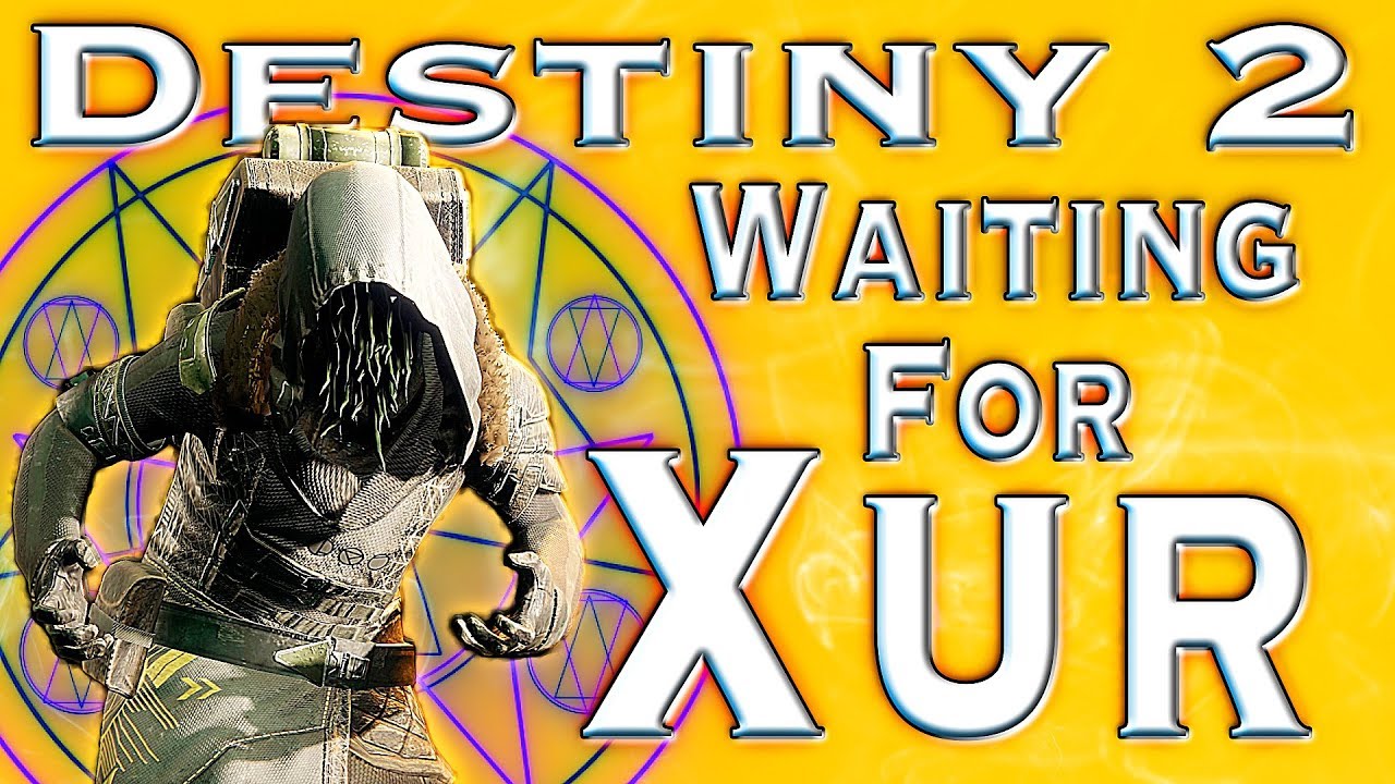 Destiny 2 Xur Location Today 5 22 20 Waiting For Xur Live