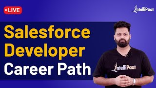 Salesforce Developer Career Path | How to Become Salesforce Developer | Intellipaat