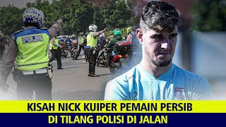 Kisah Nick Kuipers Pemain Persib ditilang Polisi di Jalan