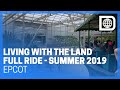 Living With the Land - Full Ride Summer 2019 - Epcot