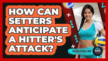 How Can Setters Anticipate A Hitter