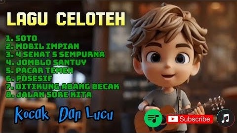 Lagu Celoteh (Kocak Dan Lucu) 🎧 || Album "Soto"