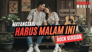 Harus Malam Ini  Mayangsari  Rock Cover By Atmanara