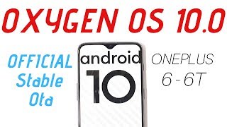 Official Stable Oxygen OS 10.0 Ota Android 10 for Oneplus 6 & 6T🔥🔥🔥