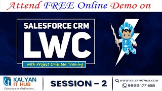 Salesforce Lightning (LWC) | Session - 2 | Online Training | Kalyan IT Hub