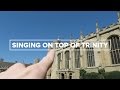 Singing on Top of Trinity