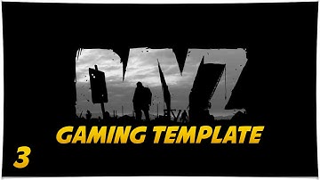DayZ Standalone Intro Template | Free Download
