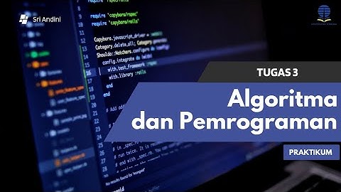 TUGAS 3 - ALGORITMA DAN PEMROGRAMAN  |  UNIVERSITAS TERBUKA 