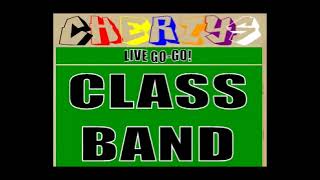 CLASS BAND - '84 CHERIY'S