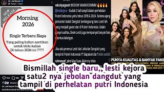 SINGLE BARU,, LESTI SATU SATUNYA JEBOLAN DANGDUT YANG TAMPIL DI PERHELATAN PUTRI INDONESIA