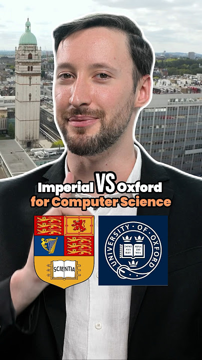 Imperial vs Oxford for Computer Science #imperialcollegelondon #oxford #computerscience #compsci