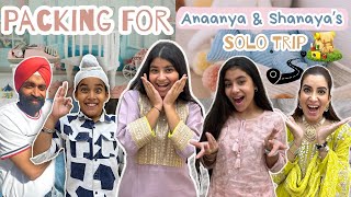 Packing For Anaanya & Shanayas Solo Trip Rs 1313 Vlogs Ramneek Singh 1313
