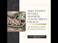 Mike Tyson’s Nevada Mansion: Luxury Meets Loyalty