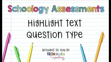 Highlight Text Question Type - Schoology Assessments