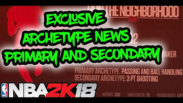 First Look NBA 2k18 Primary and Secondary Archetypes at 2k Event #RunTheNeighborhood