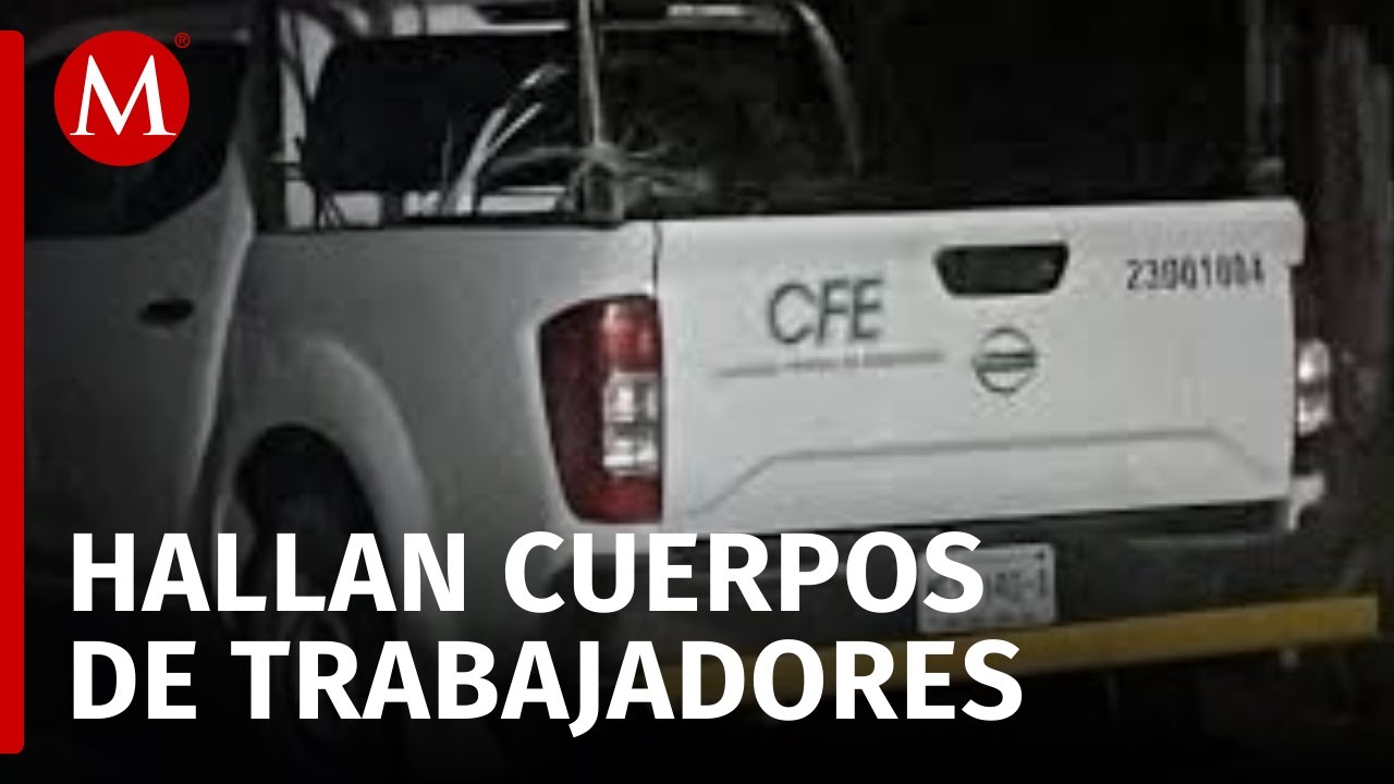Encuentran a cuatro trabajadores de la CFE muertos en Oaxaca, entre ...