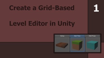 Create a Grid-Based Level Editor in Unity | Part 1