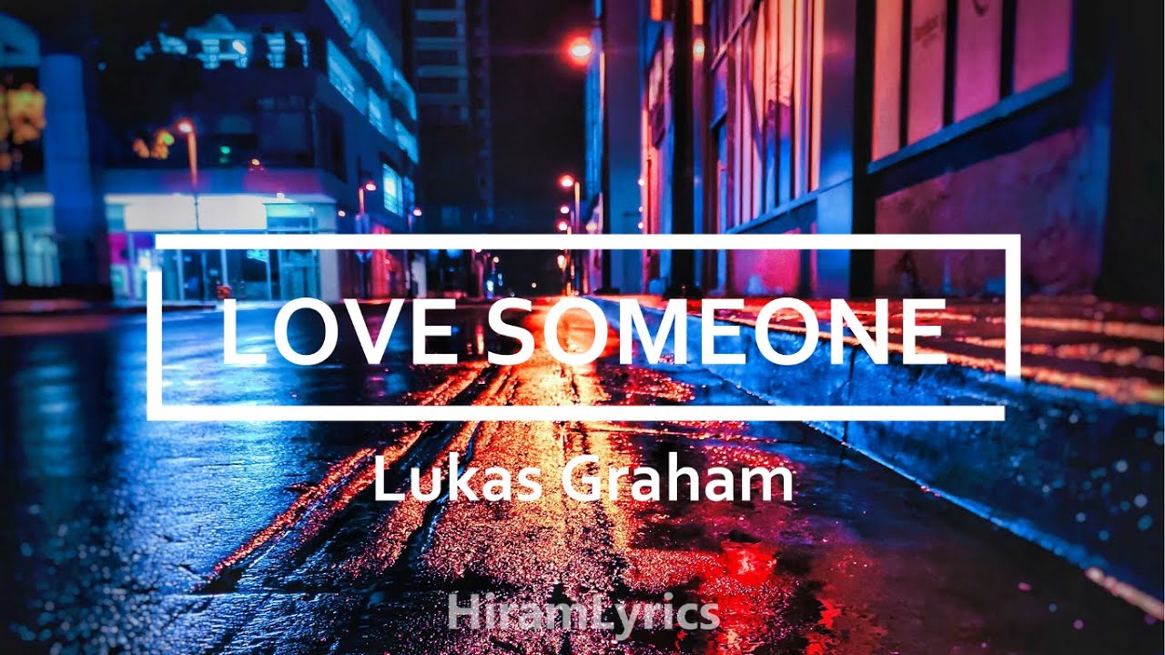 Lukas Graham Love Someone Lyrics Español