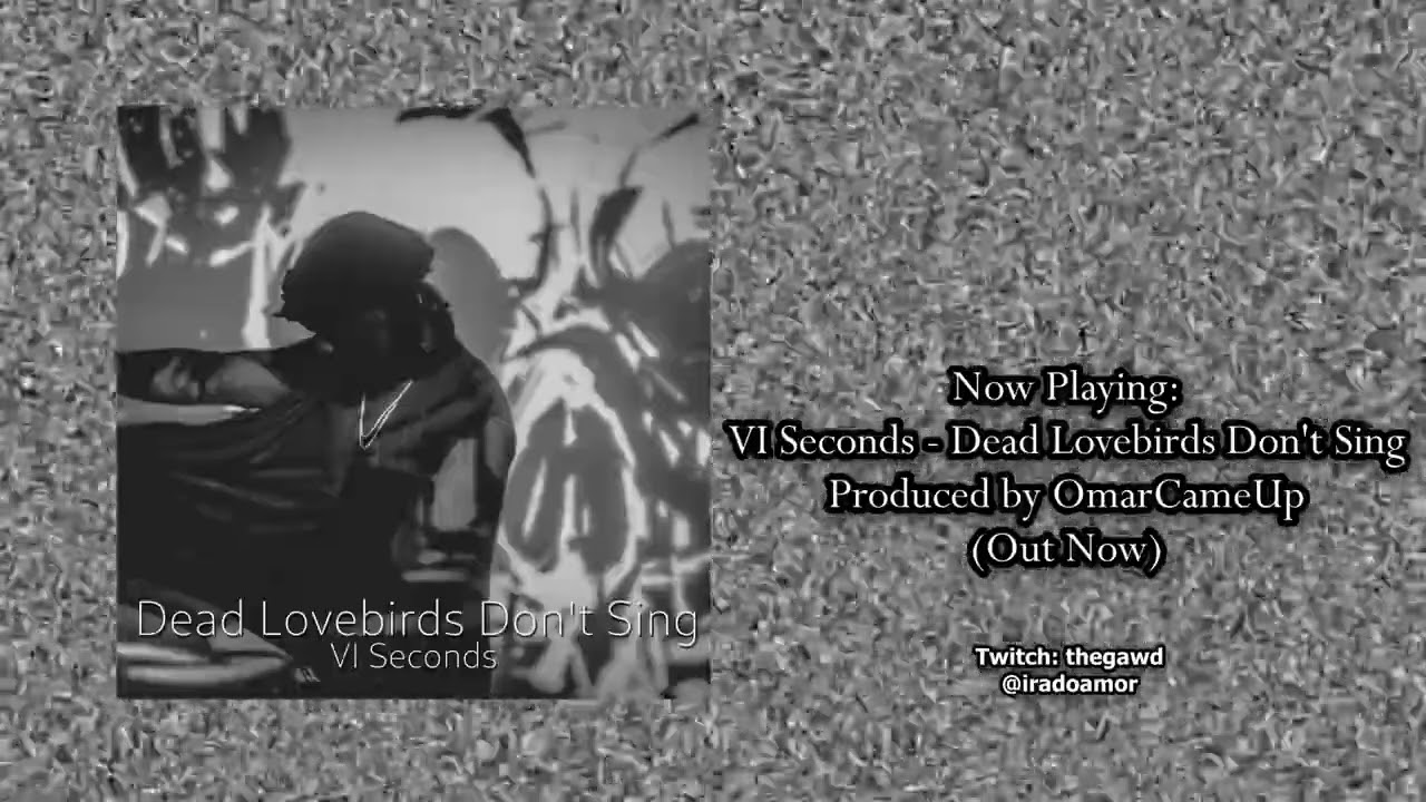 VI Seconds - Dead Lovebirds Don't Sing (Official Audio)