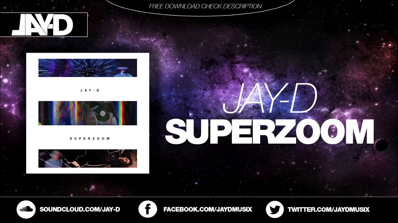 Watch JAY-D - Superzoom on YouTube Watch JAY-D - Superzoom on YouTube