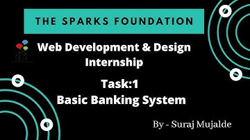 Basic Banking System with Code | The Sparks Foundation | #GRIPJUNE21 | Web Development Intern |