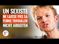 Un homme sexiste ne laisse pas sa femme travailler  dramatizeme france