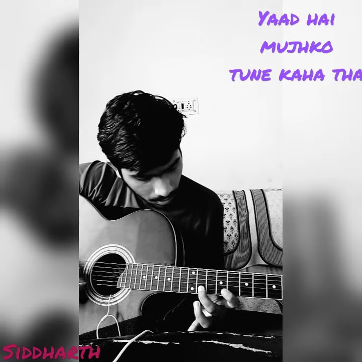 Yaad Hai Mujhko Tune Kaha Tha Lyrics Yaad hai mujhko tune kaha tha || guitar version || Siddharth Pandey