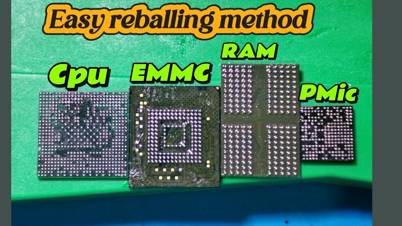Simple ways to reball CPU, EMMC, RAM and PMic of any phone