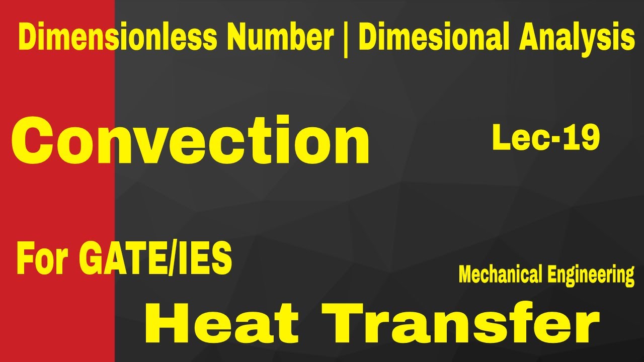 Convection Dimensionless Number || Heat Transfer || Lec(19) For GATE ...