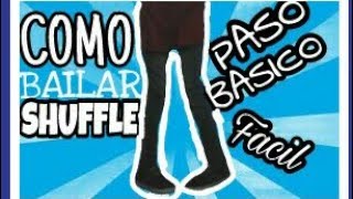 [TUTORIAL 1] COMO BAILAR SHUFFLE/ CUTTING SHAPES/ ELECTRO (Bien Explicado) [2017-2018]