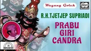 Gr Panca Komara - Rh. Tjetjep Supriyadi - Prabu Giri Candra | Wayang Golek | Official Audio