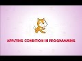 Learning scratch applying condition in programming