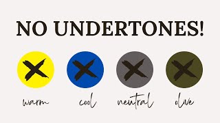 Why There Are NO Undertones