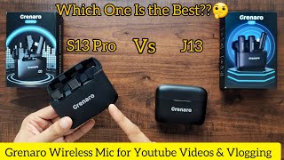 Grenaro J13 Vs S13 Pro Detailed Technical Comparison | Best Mic for Youtube Videos & Vlogging? ⚡