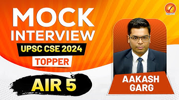 UPSC 2024 AIR 5  - Aakash Garg | UPSC Interview | UPSC Topper Mock Interview by Vajiram & Ravi