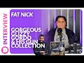 Fat Nick | Gorgeous Glizzy Gordo, His Gun Collection & Influences