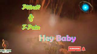 Pitbull & T-Pain - Hey Baby (Lyrics video)