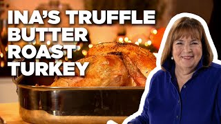 Ina’s Truffle Butter Roast Turkey | Barefoot Contessa: Cook Like a Pro | Food Network