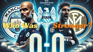 How Did Inter Milan Stop Manchester City in the Champions League Full 0 0 Match Details