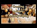 HOW TO CREATE A SIMPLE HOLIDAY DISPLAY!!  🎄