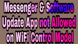 Messenger & Software Update App not Allowed on WiFi Control Model screenshot 5