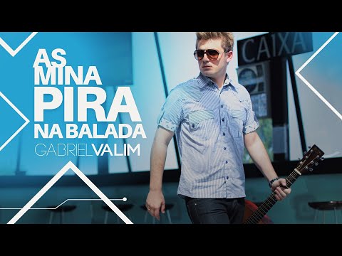 Gabriel Valim – As Mina Pira na Balada (Clipe oficial) mp3 ke stažení
