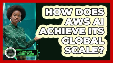 How Does AWS AI Achieve Its Global Scale? - AI and Machine Learning Explained