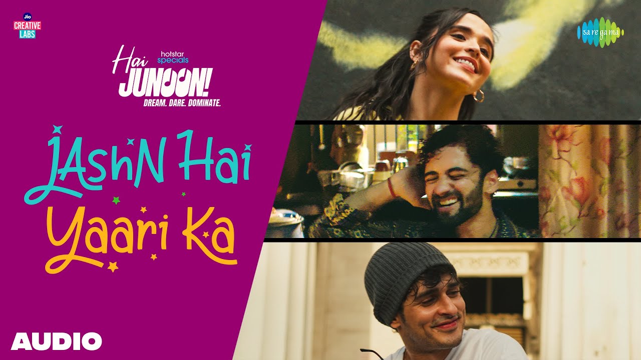 Jashn Hai Yaari Ka - Audio | Hai Junoon! | Sumedh M, Priyank S, Santana R, Maahi, Pragati N, Arjun T