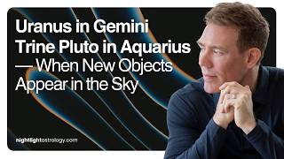 Uranus in Gemini Trine Pluto in Aquarius — When New Objects Appear in the Sky screenshot 5
