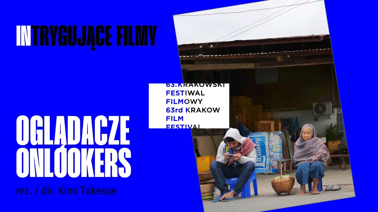 Oglądacze / Onlookers reż. Kimi Takesue