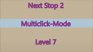 Next Stop 2 Level 7