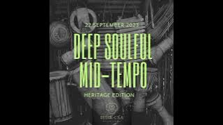 Deep Soulful Mid-Tempo Vol 24 Mixed By Dj Luk-C S.A (Heritage Edition) 2023