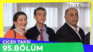 Çiçek Taksi 95. Bölüm @NostaljiTRT